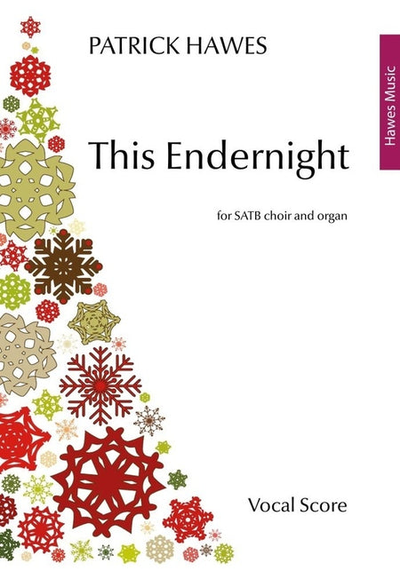 HAWES - THIS ENDERNIGHT SATB/ORGAN