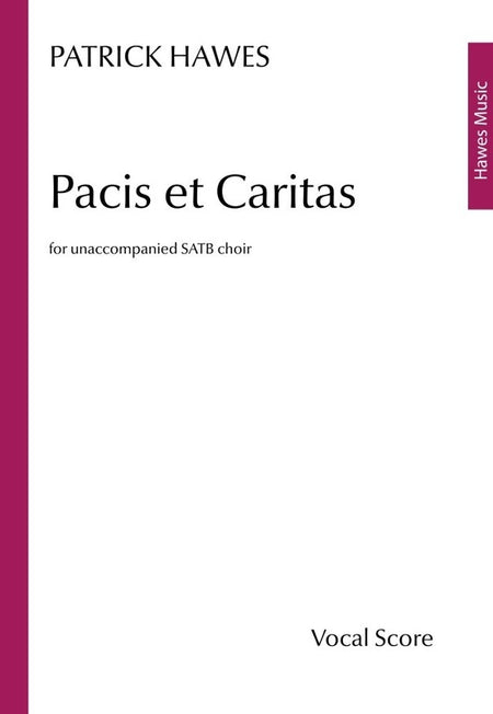 HAWES - PACIS ET CARITAS SATB A CAPPELLA