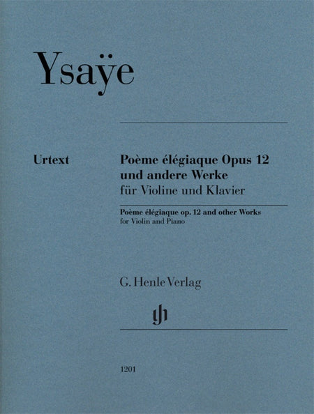 YSAYE - POEME ELEGIAQUE OP 12 AND OTHER WORKS VIOLIN/PIANO