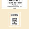 BERIOT - SCENE DE BALLET OP 100 VIOLIN/PIANO