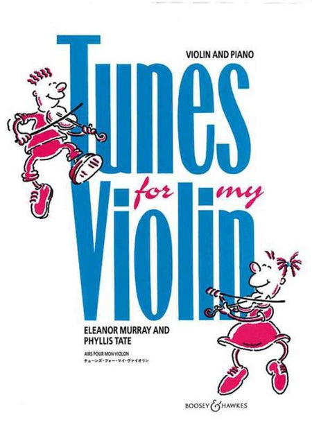 MURRAY/TATE - TUNES FOR MY VIOLIN VIOLIN/PIANO
