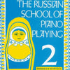 RUSSIAN SCHOOL OF PIANO PLAYING VOL 2