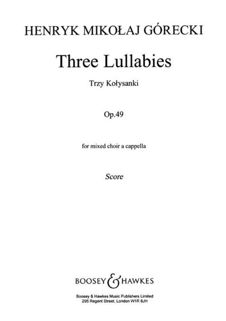 GORECKI - 3 LULLABIES OP 49  SATB A CAPPELLA