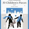 KABALEVSKY - 30 CHILDRENS PIECES OP 27 PIANO COMPLETE