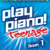 PLAY PIANO TEENAGE REPERTOIRE BK 1