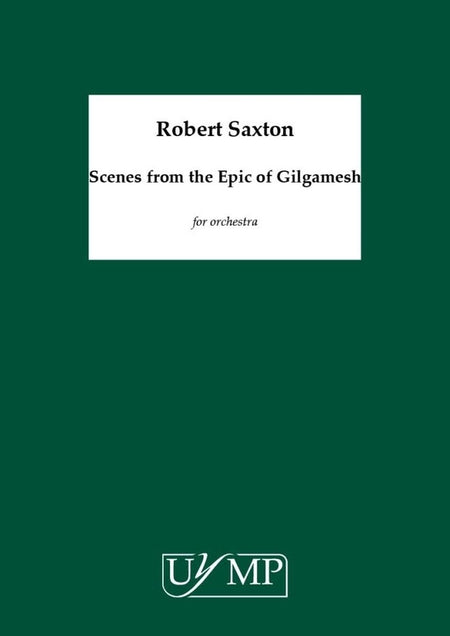 SCENES FROM THE EPIC OF GILGAMESH FOR ORCHESTRA FULL SCORE