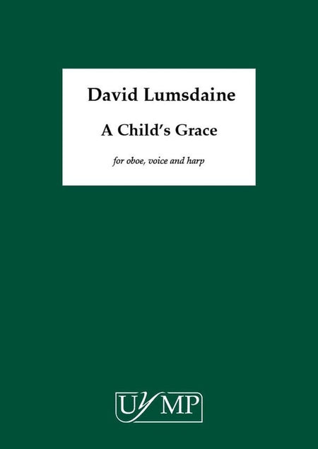 LUMSDAINE - A CHILDS GRACE FOR OBOE/VOICE/HARP SCORE