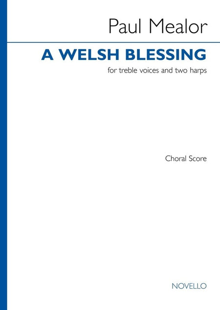 MEALOR - WELSH BLESSING TREBLE VOICES/2 HARPS CHORAL SCORE