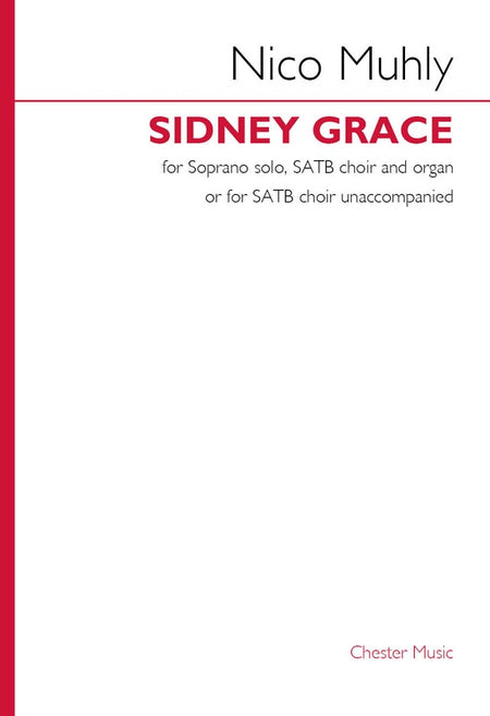 MUHLY - SIDNEY GRACE SOPRANO SOLO/SATB/ORGAN OR A CAPPELLA