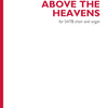 MUHLY - ABOVE THE HEAVENS SATB/ORGAN