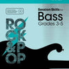 ROCK & POP SESSION SKILLS BASS GR 3-5