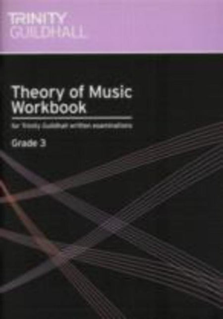 TRINITY THEORY OF MUSIC WORKBOOK GR 3
