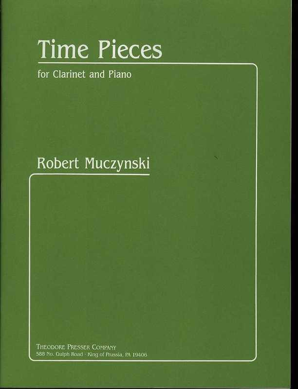 MUCZYNSKI - TIME PIECES FOR CLARINET AND PIANO