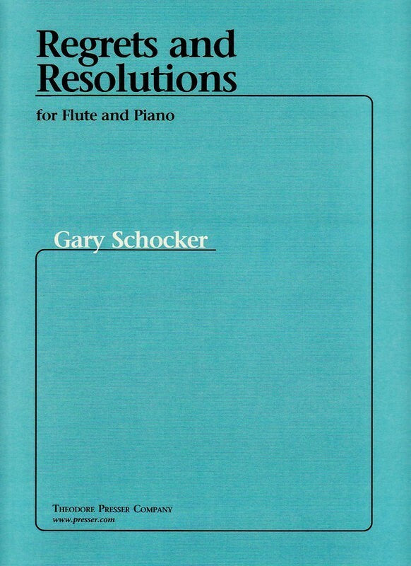 SCHOCKER - REGRETS AND RESOLUTIONS FLUTE/PIANO