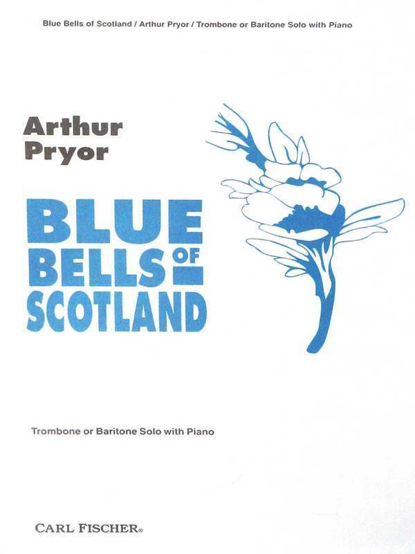 PRYOR - BLUE BELLS OF SCOTLAND TROMBONE/PIANO