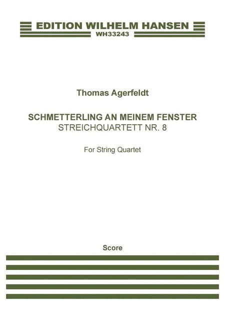 AGERFELDT - SCHMETTERLING AN MEINEM FENSTER STRING QUARTET 8