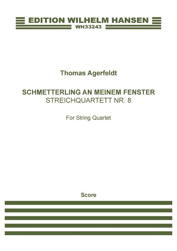 AGERFELDT - SCHMETTERLING AN MEINEM FENSTER STRING QUARTET 8