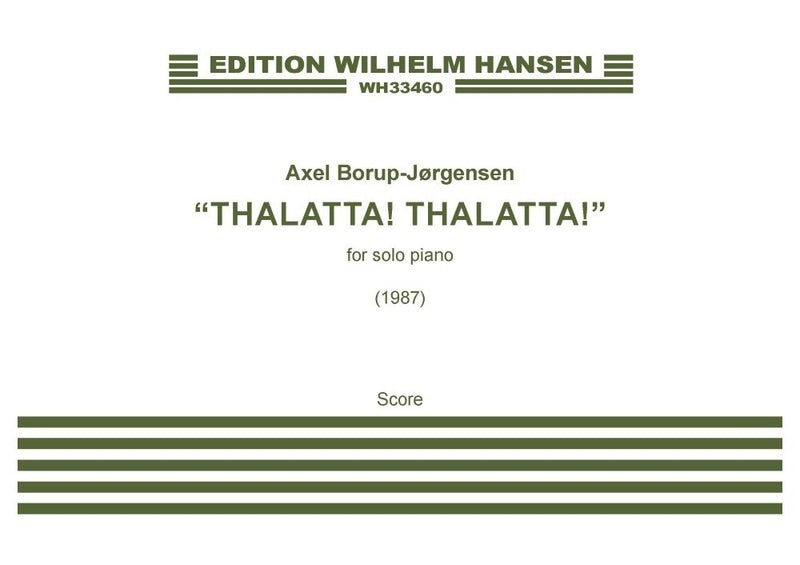 BORUP-JORGENSEN - THALATTA! THALATTA! FOR PIANO