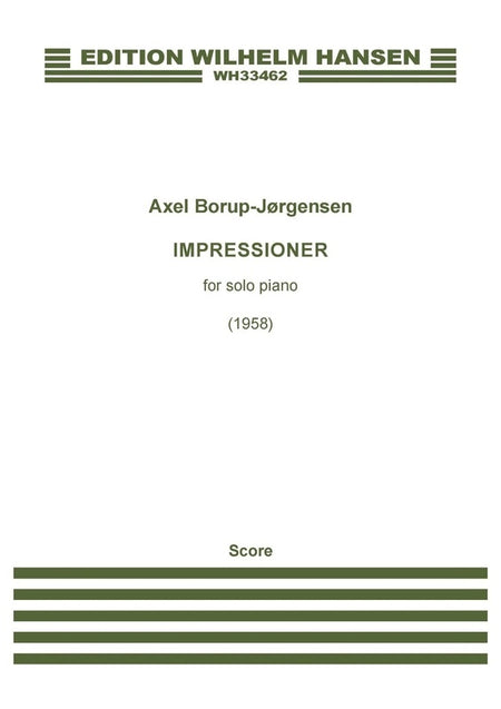 BORUP-JORGENSEN - IMPRESSIONER OP 27 FOR PIANO