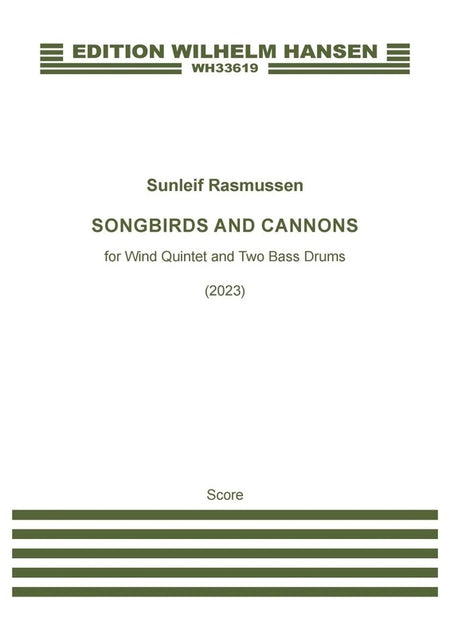 SONGBIRDS AND CANNONS FOR WIND QUINTET/2 BASS DRUMS SC/PTS