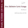 FIVE HEBREW LOVE SONGS SATB