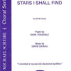 STARS I SHALL FIND SATB