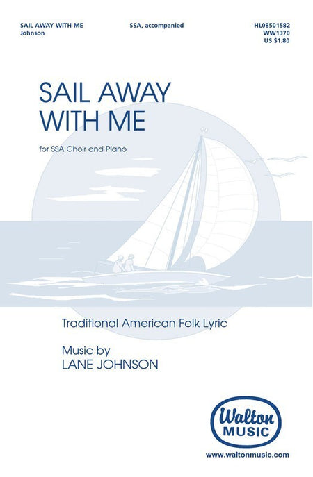 SAIL AWAY WITH ME SSA