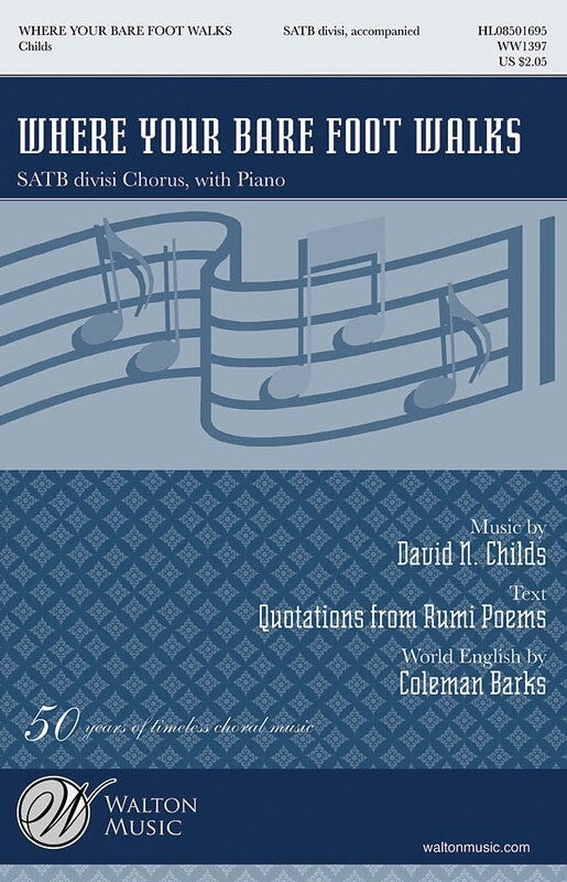 WHERE YOUR BARE FOOT WALKS SATB DIVISI
