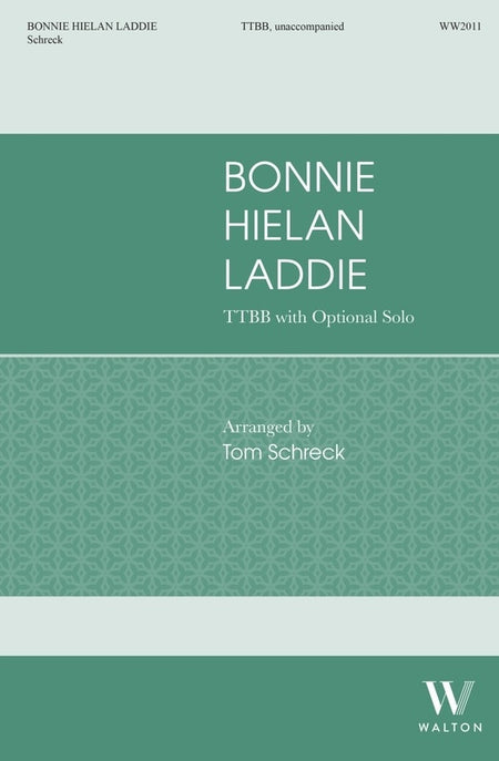 BONNIE HIELAN LADDIE TTBB/OPT SOLO A CAPPELLA
