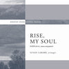 RISE MY SOUL SATB DIVISI A CAPPELLA