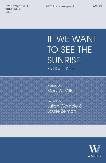 IF WE WANT TO SEE THE SUNRISE SATB DISVISI A CAPPELLA